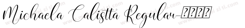 Michaela Calistta Regular字体转换